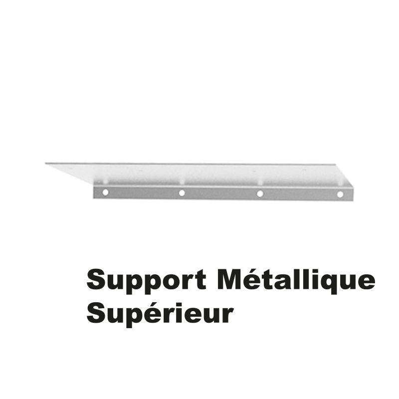 Support métallique supérieur (Sauf MODULAR 800)